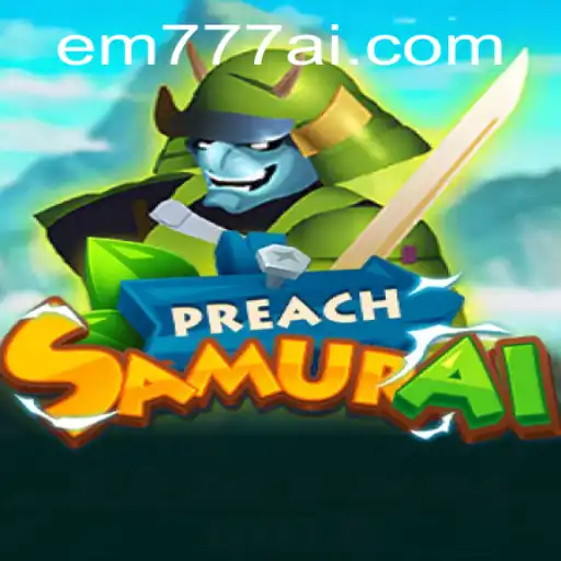 Exploring the World of PreachSamurai: A Captivating Game with EW777.COM